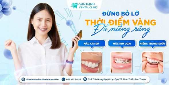 ĐỪNG BỎ LỠ THỜI ĐIỂM VÀNG ĐỂ NIỀNG RĂNG